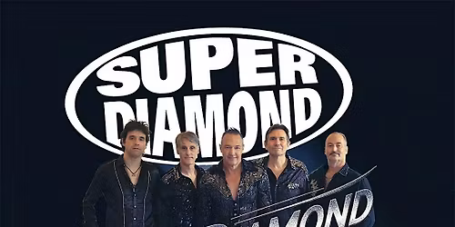 SUPER DIAMOND--NEIL DIAMOND TRIBUTE