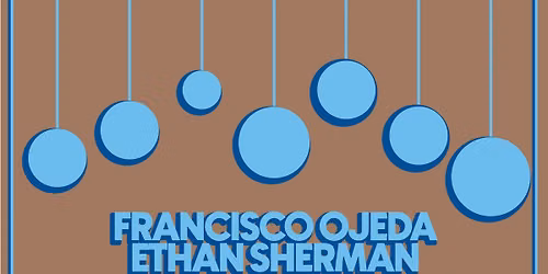 Francisco Ojeda, Ethan Sherman, Jay Rudolph + more
