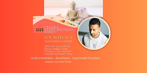 Chakra Consciousness Series:  Solar Plexus- 3rd Energy\u2019s Centre