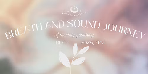 December Breath and Sound Journey