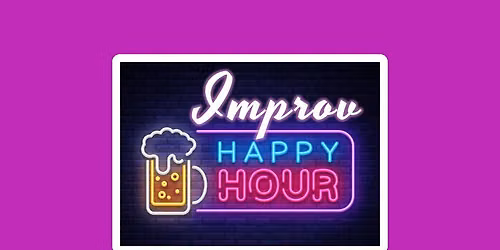 FREE Improv Happy Hour
