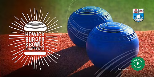 Howick Burger & Bowls Challenge 2026