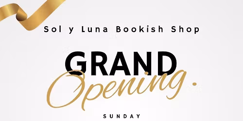 Sol y Luna Bookish Shop Grand Opening 