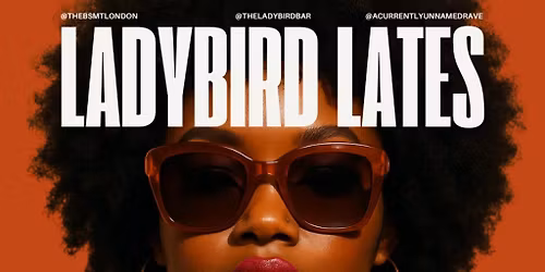 Ladybird Lates - Afrobeats, Bashment, R&B, Garage & more