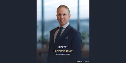 Fagstyrets forelesning i forvaltningsrett (JUS 2211)