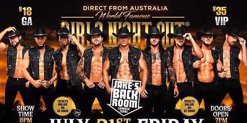 July 31st: Lubbock, TX - GIRLS NIGHT OUT\u00ae AUSTRALIAN TAKEOVER at Jake's Backroom