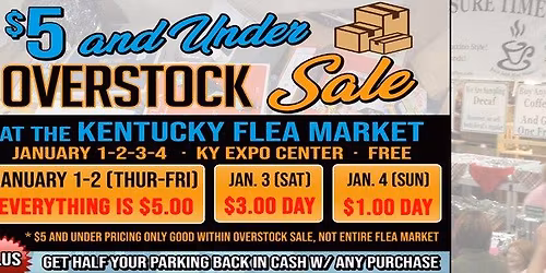 $5 & Under Overstock Sale at the KY Flea Market New Year's Spectacular