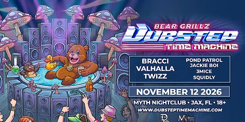 DUVAL SOUND PRESENTS: BEAR GRILLZ- DUBSTEP TIME MACHINE TOUR