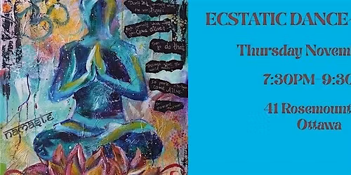 Ecstatic Dance~Ceremony