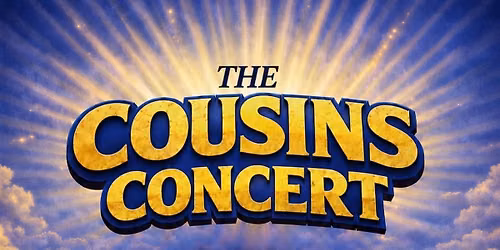 The Cousins Concert