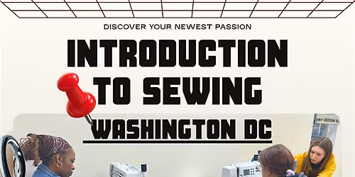 Intro to Sewing: Learn to Sew in 90 Minutes \u2013 N.W. Washington, DC