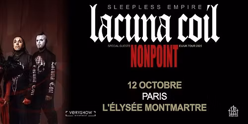 LACUNA COIL + Nonpoint \u2022 Paris \u2022 Elys\u00e9e Montmartre