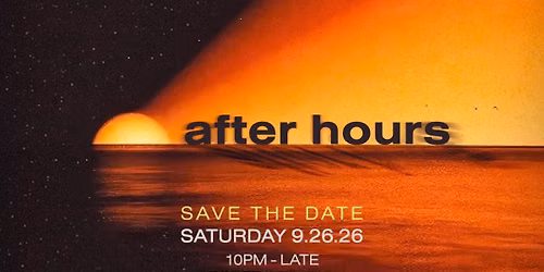 AFTER HOURS - Festival Weekend