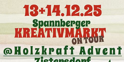 Holzkraft Advent \/ Spannberger Kreativmarkt on Tour