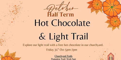 Hot Chocolate & Light Trail