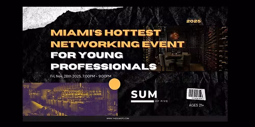 Miami Hottest Networking Event For Young Professionals