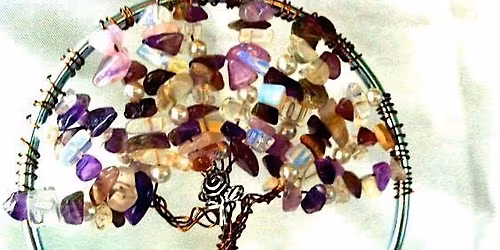 TREE OF LIFE CRAFT CLASS with Gayla Malcolm