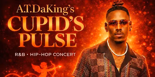 A.T.DaKing\u2019s Cupids Pulse