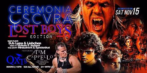 Ceremonia Oscura: Lost Boys Edition w\/ TIM CAPPELLO !!!