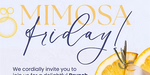 MIMOSA FRIDAY - DIA DE LA MUJER