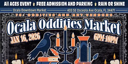 Ocala Oddities Market January 2026 Edition!