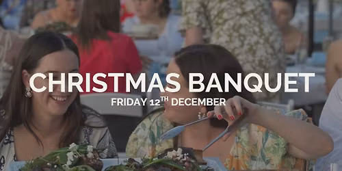 Christmas Banquet Lunch - Friday 12th December
