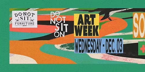 Do Not Sit on Art Week : Soul Clap & More T.B.A