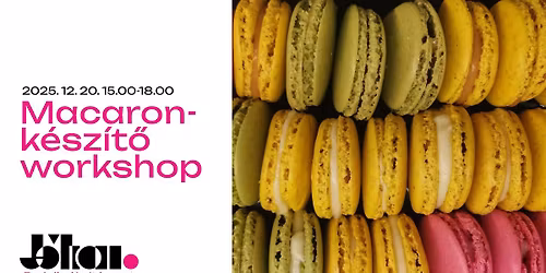 Workshop \/\/ Macaronk\u00e9sz\u00edt\u00e9s