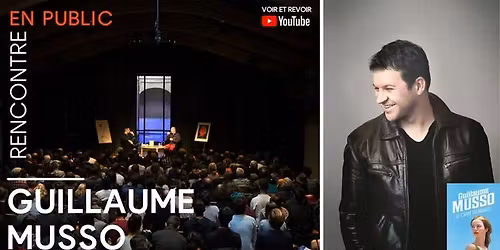 Rencontre avec Guillaume Musso
