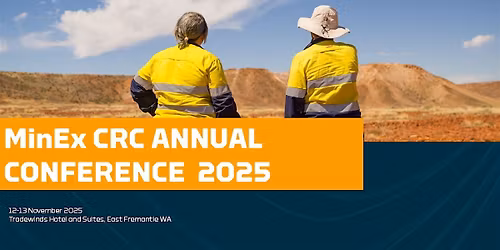 MinEx CRC Annual Conference 2025: Researchers, Students and Staff