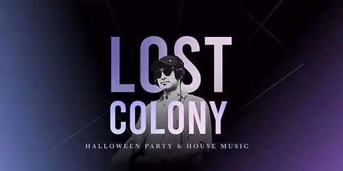 DJ: LOST COLONY - Halloween Party & House Music