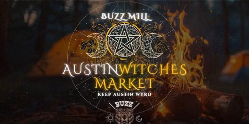Austin Witches Market @ Buzz Mill! \ud83d\udc1d Aug. 22