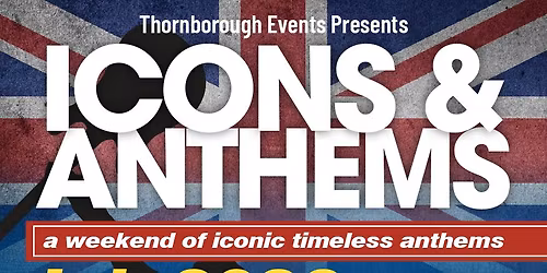 Icons & Anthems Tribute Weekend