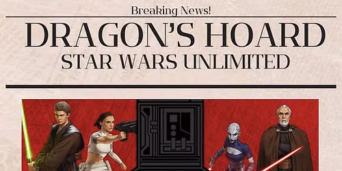 Star Wars Unlimited Twin Suns Weekly Play at Dragon's Hoard
