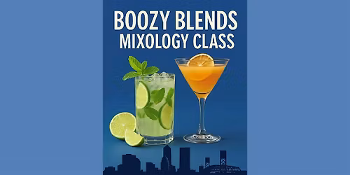 Boozy Blends Mixology Class