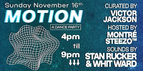 MOTION: A DANCE PARTY