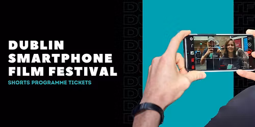 Dublin Smartphone Film festival 2026