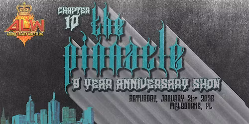 ALW - 9 Year Anniversary show (Chapter 10: The Pinnacle)