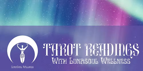 Tarot Readings with Lunasoul Wellness