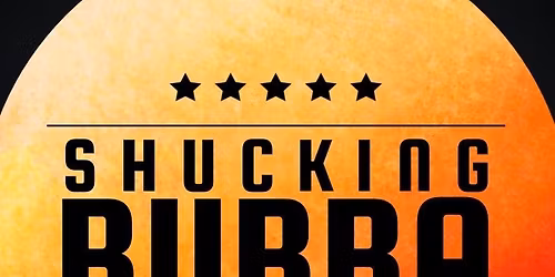 Shucking Bubba Deluxe at Lazy Chameleon