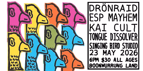 TONGUE DISSOLVER. KAI CULT. ESP MAYHEM + DRONRAID.