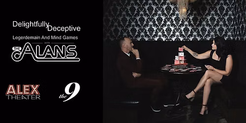 Delightfully Deceptive: A Magic & Mentalism Show at The 9 with The Alans