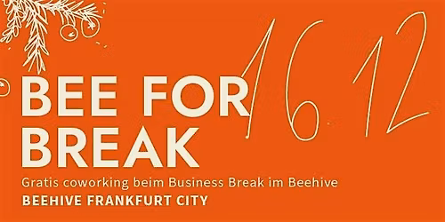 Bee for Break (Christmas Edition) in Frankfurt