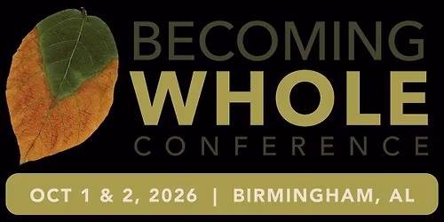 Becoming Whole Conference