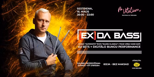 [Ex] da Bass 3h DJ sets @ Pie V\u012btoliem \/ Sigulda \/\/ 16.05.2026