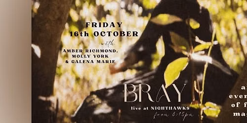Bray - Single Release @Nighthawks w\/ Amber Richmond, Molly York & Galena Marie
