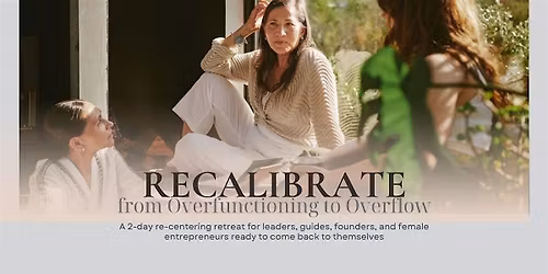 RECALIBRATE | from Overfunctioning to Overflow