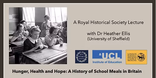 Hunger, Health and Hope: A History of School Meals in Britain, IN-PERSON