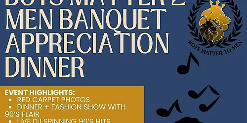 Boys Matter 2 Men Appreciation Fundraising Banquet