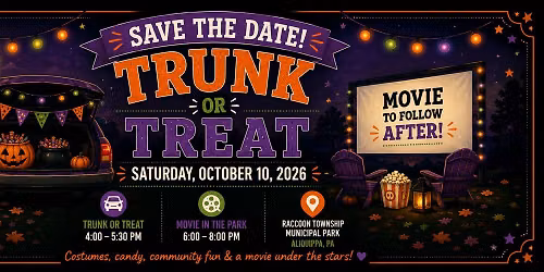 Raccoon Township Trunk or Treat & Movie in the Park